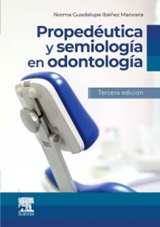 propedeutica y semiologia en odontologia (3ª ed.)-norma guadalupe ibañez mancera-9788413829029