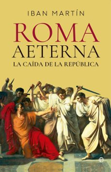 roma aeterna. la caida de la republica (ebook)-iban martin-9788413849829