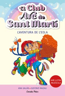 el club arc de sant marti 2: l aventura de l eola-ana galan-9788413895529