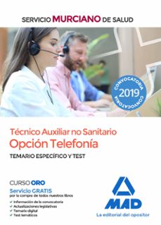 tecnico auxiliar no sanitario, opcion telefonia del servicio murciano de salud: temario especifico y test-9788414229729