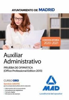 auxiliar administrativo del ayuntamiento de madrid. prueba de ofimática (office professional edition 2013)-9788414237229