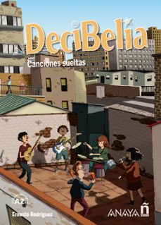 decibelia: canciones sueltas. nivel a2+-ernesto rodriguez perez-9788414335529