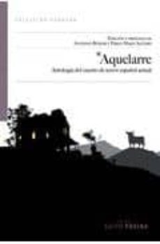 aquelarre: antologia del cuento de terror español actual-antonio romar-pablo mazo aguero-9788415065029