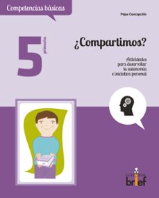 ¿compartimos? actividades para desarrollar la autonomia e iniciat iva personal (5.º de primaria)-j. concepcion estelles-9788415204329