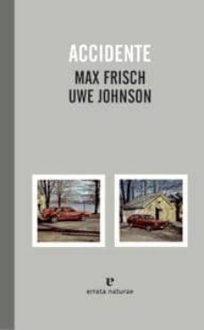 accidente-max frisch-uwe johnson-9788415217329