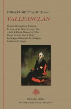 valle-inclan: obras completas, iv (teatro)-ramon maria del valle inclan-9788415255529