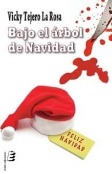 bajo el arbol de navidad-vicky tejero la rosa-9788415425229