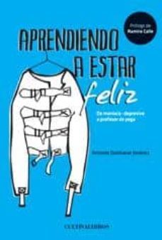 aprendiendo a estar feliz-antonio quintanar jimenez-9788415534129