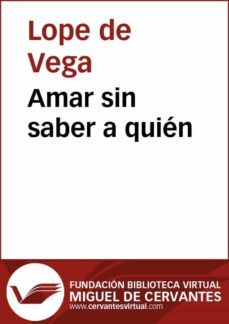 amar sin saber a quién (ebook)-felix lope de vega y carpio-9788415548829