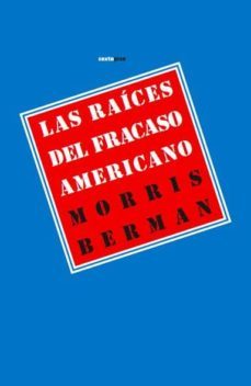 las raices del fracaso americano-9788415601029