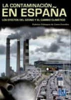 la contaminacion en españa: los efectos del ozono y del cambio climatico (ebook)-federico velazquez de castro-9788415613329