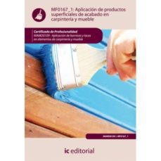 (i.b.d.) aplicacion de productos superficiales de acabado en carpinteria y mueble mf0167_1-9788415792529