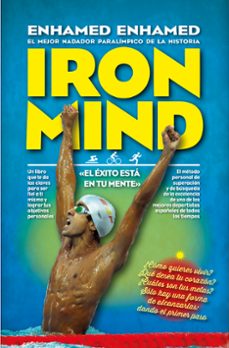iron mind: el exito esta en tu mente-enhamed enhamed-9788416002429