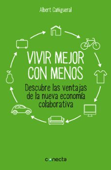 vivir mejor con menos-albert cañigueral-9788416029129