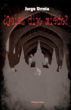 ¿quien dijo miedo? (ebook)-jorge urreta-9788416159529