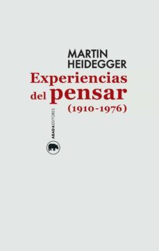 experiencias del pensar (1910-1976)-martin heidegger-9788416160129