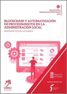 blockchain y automatización de procedimientos en la administracio n local.-benjamin cogollos ramos-9788416219629