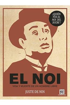 el noi. vida y muerte de un hombre libre-lluis juste de nin-9788416249329