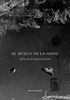 el hueco de la mano-polly jean harvey-9788416358229