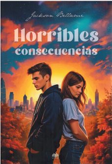 horribles consecuencias-jackson bellami-9788416366729