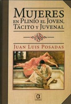 mujeres en plinio el joven, tacito y juvenal-9788416373529