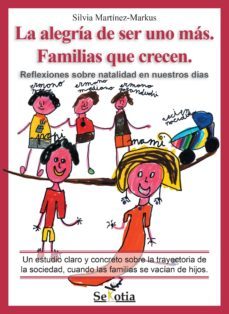 la alegria de ser uno mas. familias que crecen. reflexiones sobre natalidad en nuestros dias (ebook)-silvia martinez markus-9788416412129