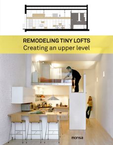 remodeling tiny lofts. creating an upper level-9788416500529
