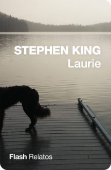 laurie (flash relatos) (ebook)-stephen king-9788416628629