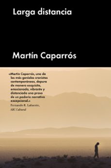 larga distancia-martin caparros-9788416665129