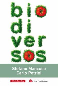 biodiversos (ebook)-stefano mancuso-carlo petrini-9788416734429