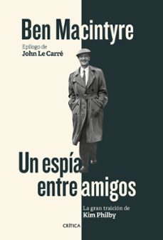 un espia entre amigos: la gran traicion de kim philby-9788416771929
