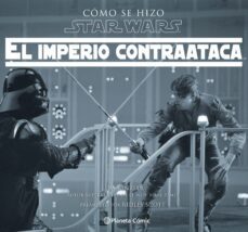 como se hizo star wars: el imperio contraataca-9788416816729