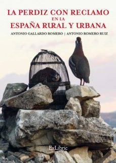 la perdiz con reclamo en la españa rural y urbana (ebook)-9788416848829