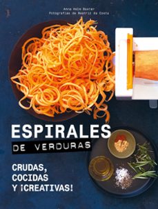 espirales de verduras: crudas, cocidas y ¡creativas!-9788416890729