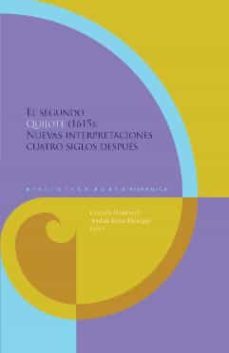 el segundo quijote (1615): nuevas interpretaciones cuatro siglos despues (2015)-9788416922529