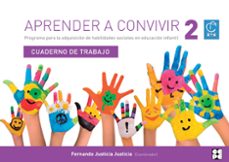 aprender a convivir, 2 - cuaderno de trabajo-fernando justicia justicia-9788416941629