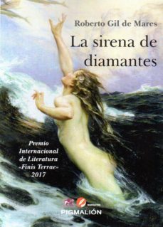 la sirena de diamante (premio internacional finis terrae 2017)-roberto gil de mares-9788417043629