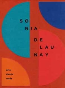 sonia delaunay. arte, diseño y moda (rustica)-9788417173029