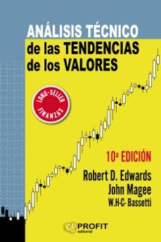 analisis tecnico de las tendencias de los valores (10ª ed)-robert d. edwards-john magee-w.h.c. bassetti-9788417209629