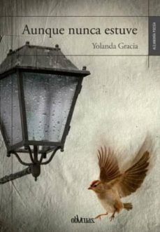 aunque nunca estuve-yolanda gracia-9788417269029