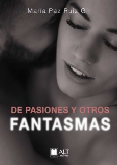 de pasiones y otros fantasmas (ebook)-maria paz ruiz gil-9788417400729