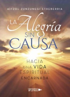 la alegria sin causa (ebook)-altzol zunzunegi etxeberria-9788417436629