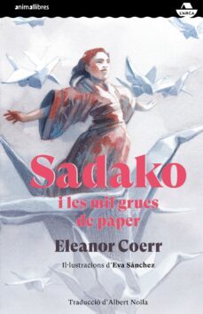 sadako i les mil grues de paper-eleanor coerr-9788417599829
