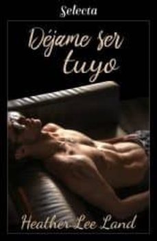 dejame ser tuyo (algo mas que magia 4) (ebook)-9788417610029