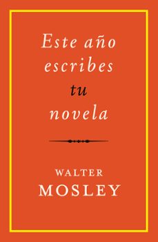 este año escribes tu novela-walter mosley-9788417645229