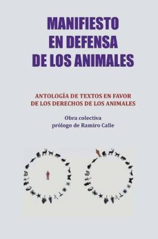manifiesto en defensa de los animales-fernando luis cabal riera-9788417693329
