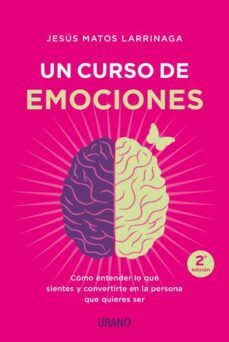 un curso de emociones-jesus matos larrinaga-9788417694029