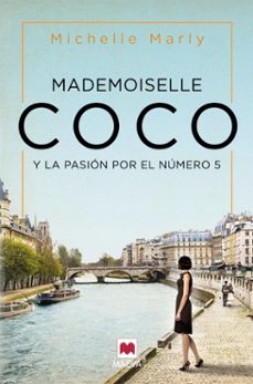 mademoiselle coco: y la pasion por el numero 5-michelle marly-9788417708429