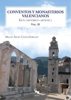 conventos y monasterios valencianos volumen ii-9788417731229