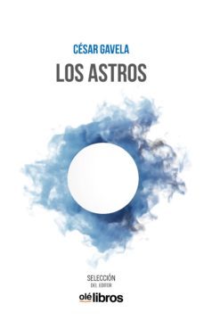 los astros (ebook)-cesar gavela-9788417737429